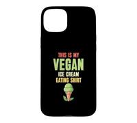 This Is My Vegan Ice Cream Eating Vegan Dessert Lover Plant Case for iPhone 15 Plus