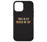 This Is My Weigh In Top Hate Exercise Diet Funny Weight Loss Case for iPhone 12 mini