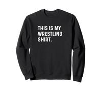 This Is My Wrestling Shirt - Wrestle Wrestler Match Sport Sweatshirt