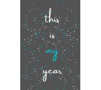 This is my Year Notebook: Teal and white sparkle on dark grey background