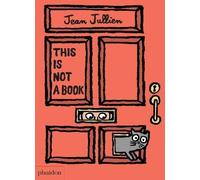 Jullien, Jean - This Is Not A Book