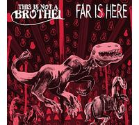 This Is Not a Brothel - Far Is Here [VINYL]