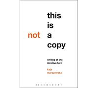 This Is Not a Copy: Writing at the Iterative Turn