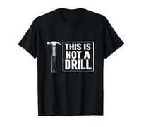 This is Not A Drill Carpenter Joke Hammer Minimalist T-Shirt
