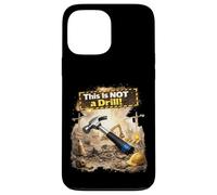 This Is Not a Drill Construction Humor Hard Hat Workers Case for iPhone 13 Pro Max