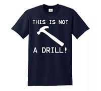 This is Not a Drill Funny Cool T-Shirt Party Gift Fun Joke T-Shirt Top Tee - Navy - M