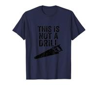 This is Not A Drill Funny Hand Saw Tool Pun Dad Tee T-Shirt
