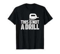 This is Not A Drill Funny Jigsaw Woodworking Builder Humor T-Shirt