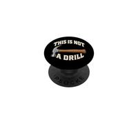 This Is Not A Drill Hammer Carpenter Contractor Handyman DIY PopSockets Adhesive PopGrip
