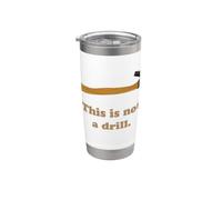 This is Not A Drill Novelty Tools Hammer Builder Woodworking Stainless Steel Insulated Tumbler