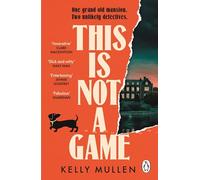 This Is Not a Game – A sharp and witty murder mystery featuring an unforgettable crime-solving duo – Penguin Books
