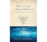 This is Not a Grail Romance : Understanding Historia Peredur Vab Efrawc