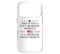 This is Not a Left or Right Moment It's a Right Wrong Moment Case for iPhone 17 Pro