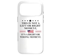 This is Not a Left or Right Moment It's a Right Wrong Moment Case for iPhone 17 Pro Max