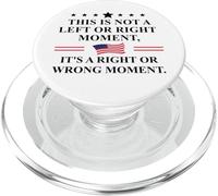 This is Not a Left or Right Moment It's a Right Wrong Moment PopSockets PopGrip for MagSafe