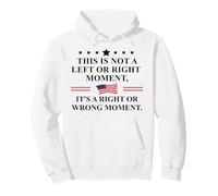 This is Not a Left or Right Moment It's a Right Wrong Moment Pullover Hoodie