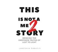 This is not a me too story: bringing the unspoken truths of lust to light