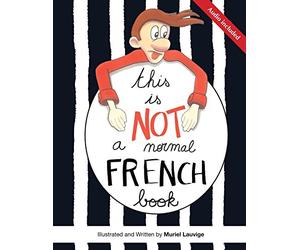 This is not a normal French book: This is a comic book for adult learners, at beginning and intermediate levels who want to learn French using visuals ... to remember easily and speak the language.