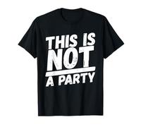 This Is Not A Party T-Shirt