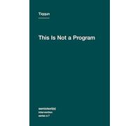 This is Not a Program (Semiotext(e) / Intervention): Volume 7 (Semiotext(e) / Intervention Series, 7)