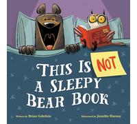 This Is Not a Sleepy Bear Book