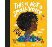 This Is Not A Small Voice : Poems by Black Poets