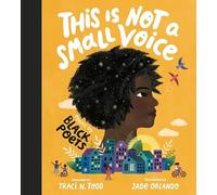 This Is Not a Small Voice: Poems by Black Poets