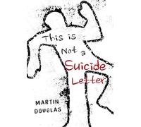 This is Not a Suicide Letter