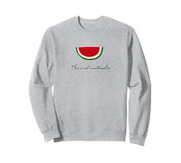 This is not a watermelon - Palestine Fun Sweatshirt