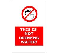 This Is Not Drinking Water | 40cm x 30cm | Red/White - Vinyl Sign for Campsites, Industrial Sites, Farms, Outdoor Facilities, Safety Compliance