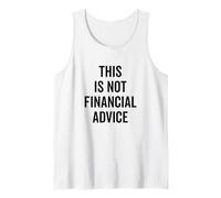 This is Not Financial Advice Humorous Statement Graphic Tank Top