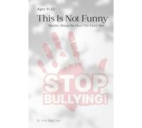 This Is Not Funny: Stories of Courage, Kindness, and Standing Up to Bullying