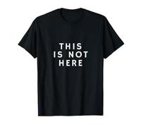 This Is Not Here T-Shirt