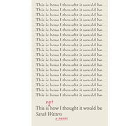 This Is Not How I Thought It Would Be