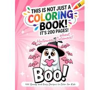 This Is Not Just a Coloring Book! It’s 200 Pages about Halloween Cuteness!: 100 Spooky and Easy Designs to Color for Kids