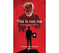 This is not me Trapped Between Time and Truth