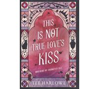 This Is Not True Love's Kiss: A Cozy Fantasy Romance (Brothers of Fairwitch Isle)