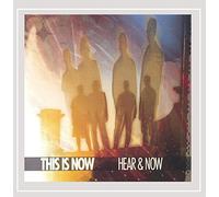 This Is Now - Hear and Now