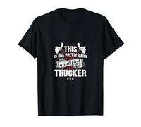 This is One Pretty Damn Qualified Trucker T-Shirt