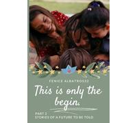 THIS IS ONLY THE BEGIN. STORIES OF A FUTURE TO BE TOLD - PART2: (THE SEQUEL OF THE CAN AND SANEM FINAL THAT WE ALL DREAMED OF): 4