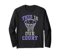 This is Our Court Long Sleeve T-Shirt