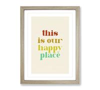 This Is Our Happy Place Framed Wall Art Print A4 Oak