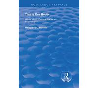 This is Our House: House Music, Cultural Spaces and Technologies (Routledge Revivals)