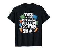 This is Our Official Pillow Fighting Shirt, Sleepover T-Shirt