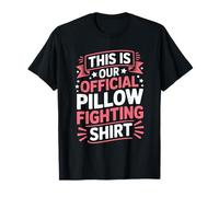 This is Our Official Pillow Fighting Shirt T-Shirt