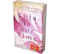This is Our Time: Roman | Mit limitiertem Farbs, Engel.