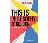 This is Philosophy of Religion: An Introduction
