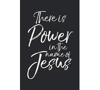 This is Power in the Name of Jesus: Christian Prayer Journal with Blank Pages to Write in & Prayers Answered List Notebook Spiritual Warfare for Small Group Bible Study