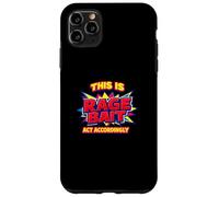 This Is Rage Bait Act Accordingly Funny Internet Quote Case for iPhone 11 Pro Max