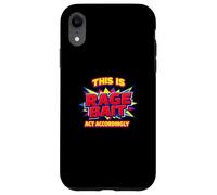 This Is Rage Bait Act Accordingly Funny Internet Quote Case for iPhone XR